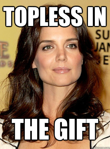 Topless in The Gift - Topless in The Gift  Smart Katie Holmes