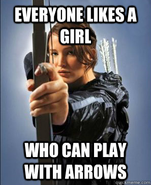 Everyone likes a girl Who can play with arrows - Everyone likes a girl Who can play with arrows  hostile katniss