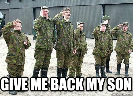   GIVE ME BACK MY SON -   GIVE ME BACK MY SON  RETARD ARMY