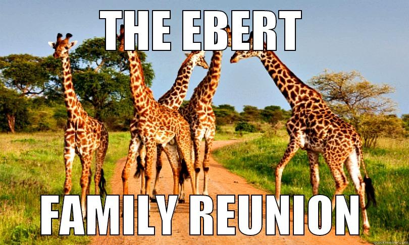 THE EBERT FAMILY REUNION Misc