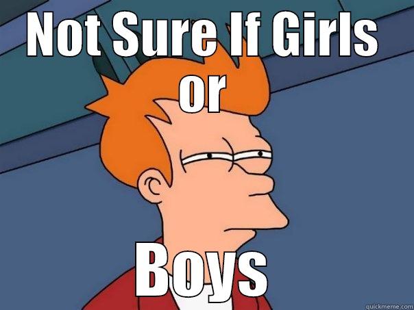 NOT SURE IF GIRLS OR BOYS Futurama Fry