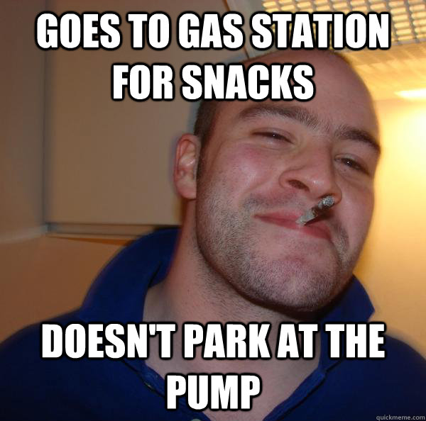 goes to gas station for snacks doesn't park at the pump - goes to gas station for snacks doesn't park at the pump  Misc