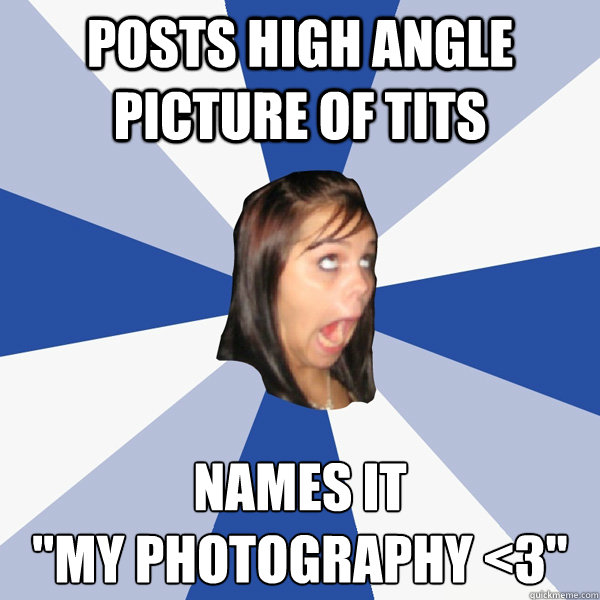 Posts high angle picture of tits names it 
