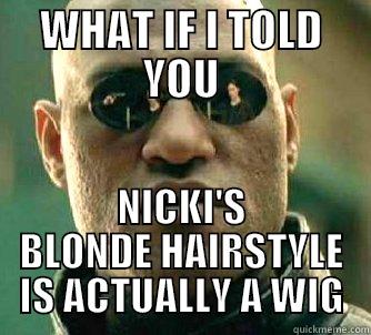 Morpheus Barb - WHAT IF I TOLD YOU NICKI'S BLONDE HAIRSTYLE IS ACTUALLY A WIG Matrix Morpheus