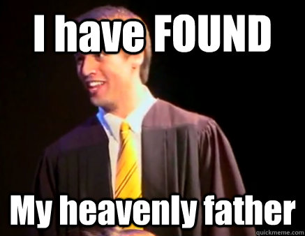 I have FOUND My heavenly father  Cedric