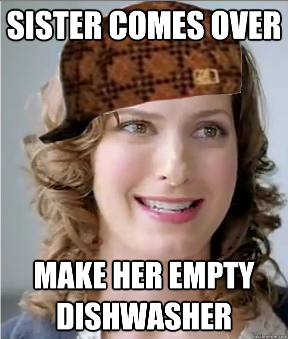 sister comes over make her empty dishwasher  all in one scumbag sister