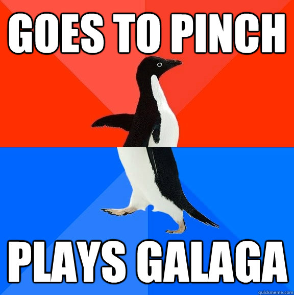 Goes to pinch plays galaga  Socially Awesome Awkward Penguin