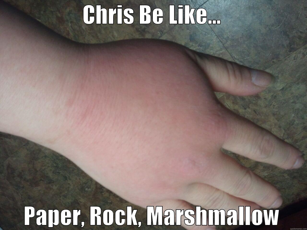 CHRIS BE LIKE... PAPER, ROCK, MARSHMALLOW Misc