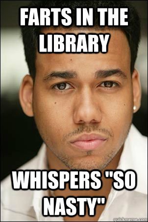 Farts in the library whispers 