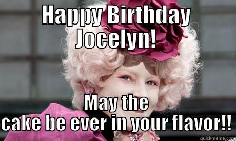 hunger games birthday - HAPPY BIRTHDAY JOCELYN! MAY THE CAKE BE EVER IN YOUR FLAVOR!! Misc