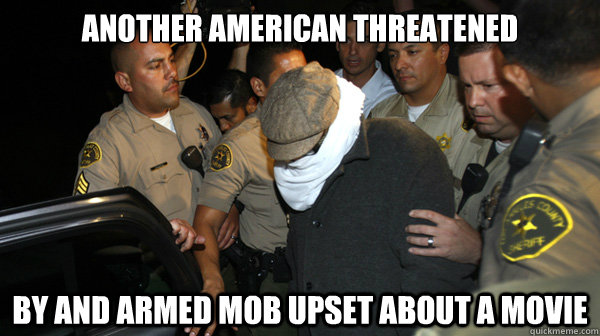 Another American threatened By and armed mob upset about a movie  Defend the Constitution