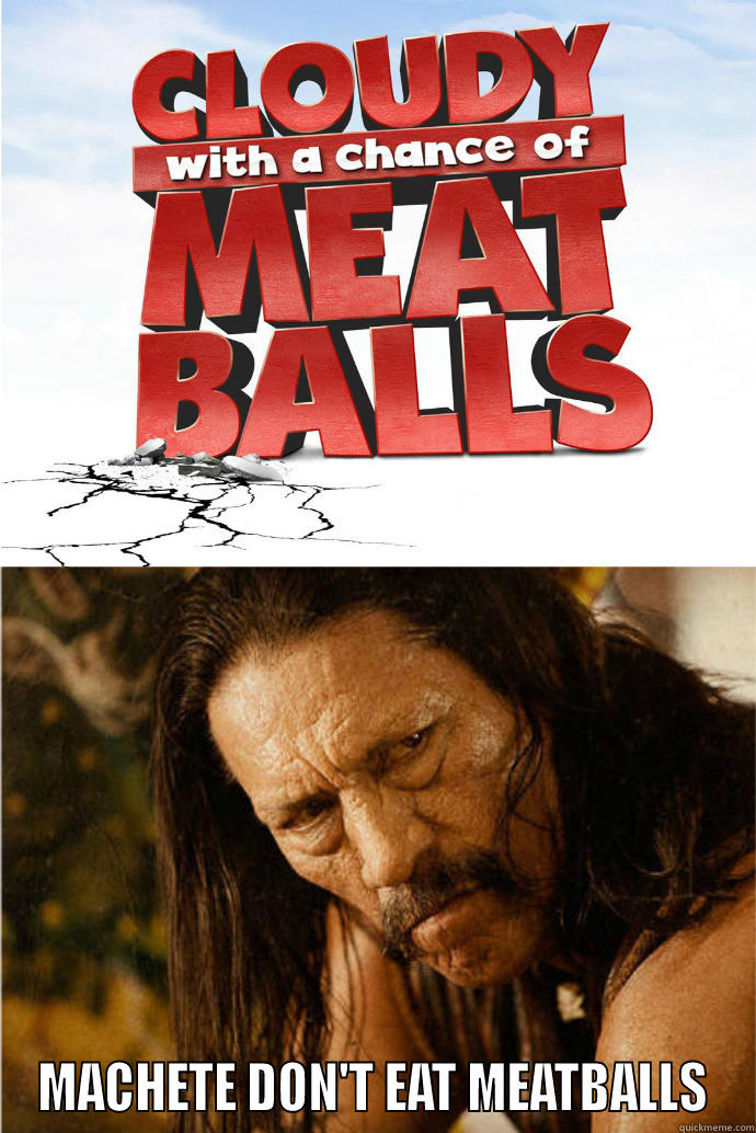 MACHETE DON'T EAT MEATBALLS -  MACHETE DON'T EAT MEATBALLS Misc