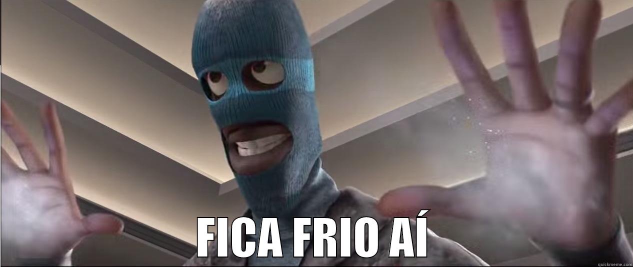  FICA FRIO AÍ Misc