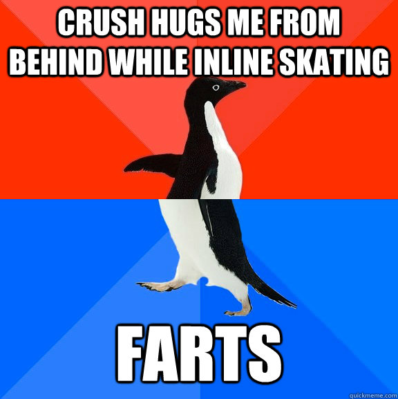 Crush hugs me from behind while inline skating Farts - Crush hugs me from behind while inline skating Farts  Socially Awesome Awkward Penguin