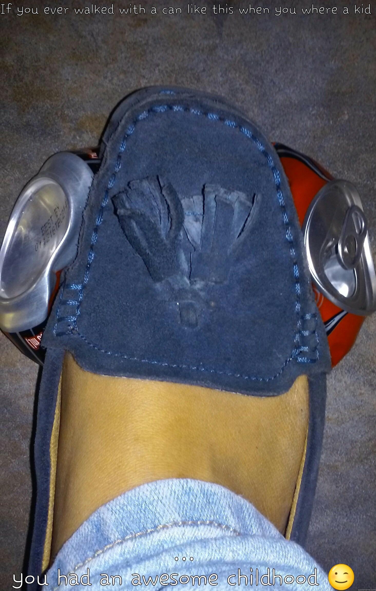 IF YOU EVER WALKED WITH A CAN LIKE THIS WHEN YOU WHERE A KID  ... YOU HAD AN AWESOME CHILDHOOD  Misc