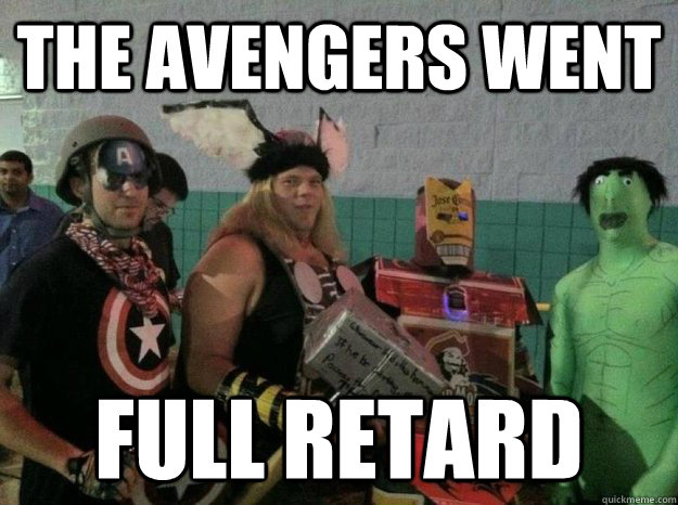 The avengers went Full retard  Retarded Hulk