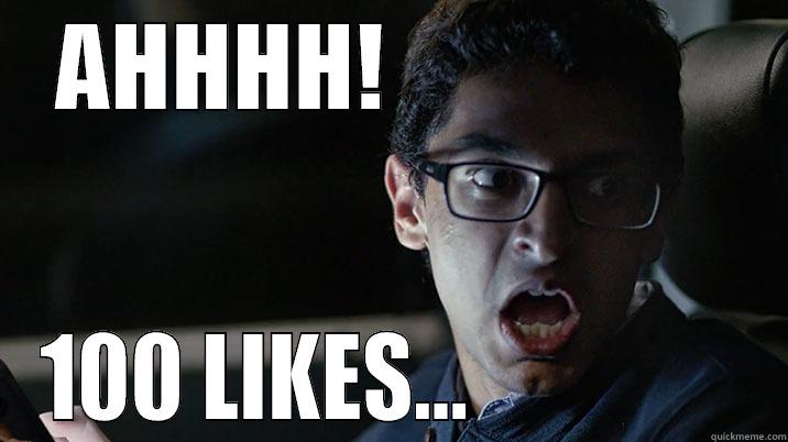 AHHHH!                  100 LIKES...                Misc