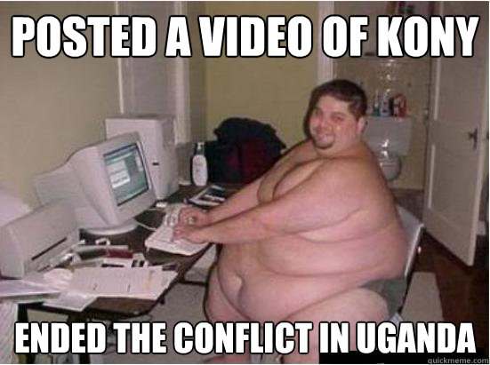 Posted a video of kony Ended the conflict in uganda  