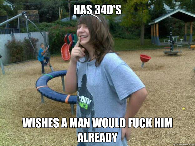 has 34d's Wishes a man would fuck him already  cole tit