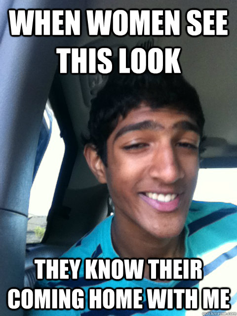 When women see this look they know their coming home with me  the stud