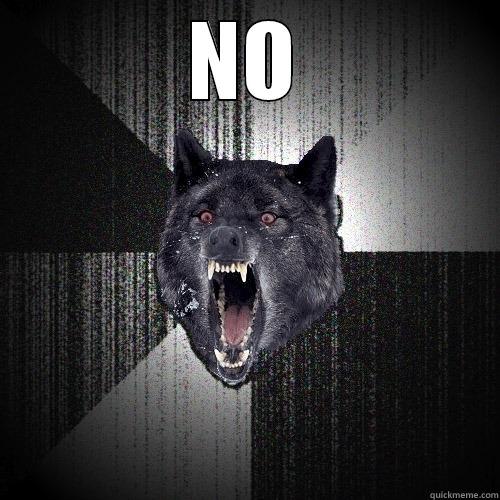 NO  Insanity Wolf