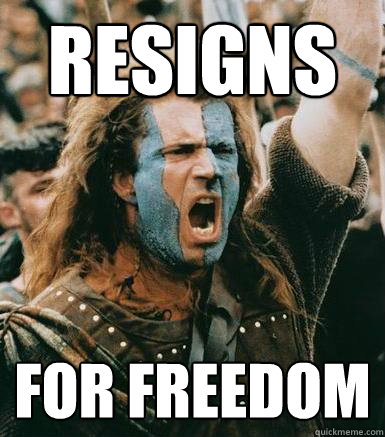 Resigns FOR Freedom  Resignation