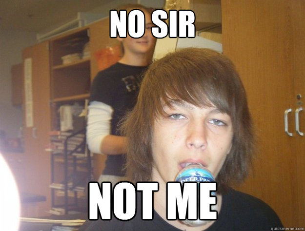 No sir not me - No sir not me  yjytyj