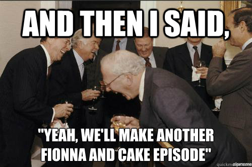 and then i said, 