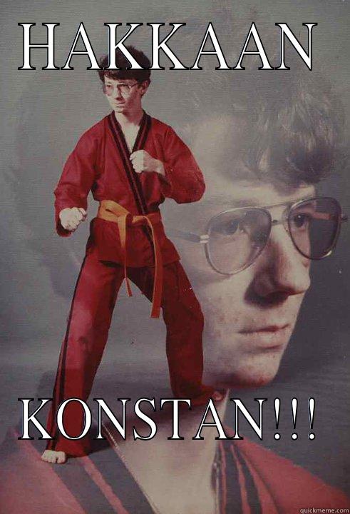 HAKKAAN KONSTAN!!! Karate Kyle