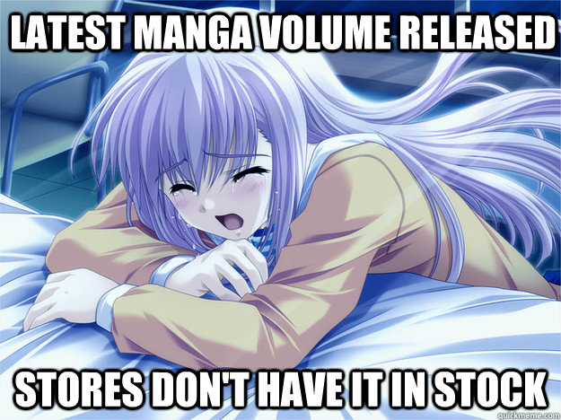 latest manga volume released stores don't have it in stock  Anime world problems