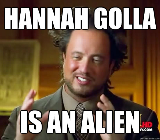 Hannah Golla IS AN ALIEN  Ancient Aliens