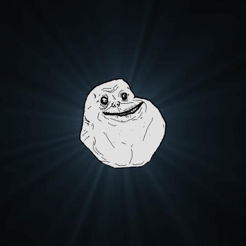 hy cwek meme ts ganteng nih kenalan yok???? -   Forever Alone