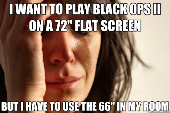 I want to play black ops II on a 72