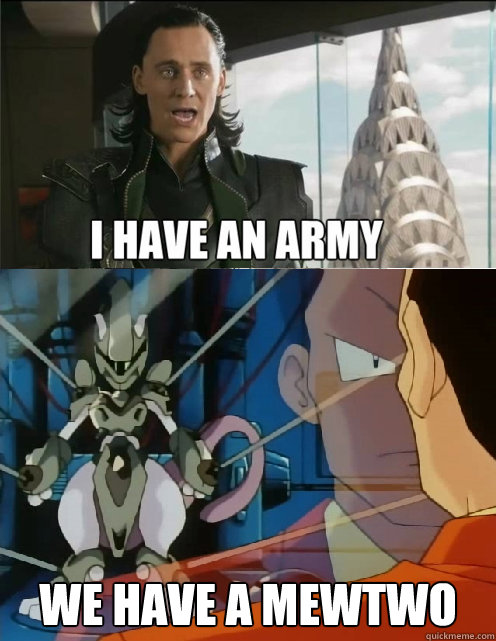  We have a Mewtwo -  We have a Mewtwo  Loki vs Mewtwo