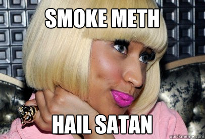 Smoke Meth Hail Satan - Smoke Meth Hail Satan  Nicki Minaj