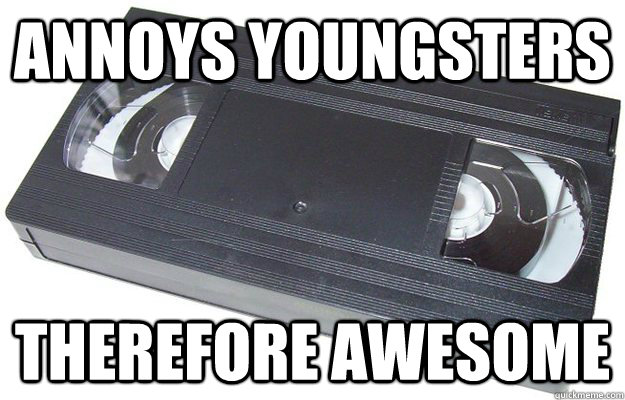 ANNOYS YOUNGSTERS THEREFORE AWESOME  Good Guy VHS