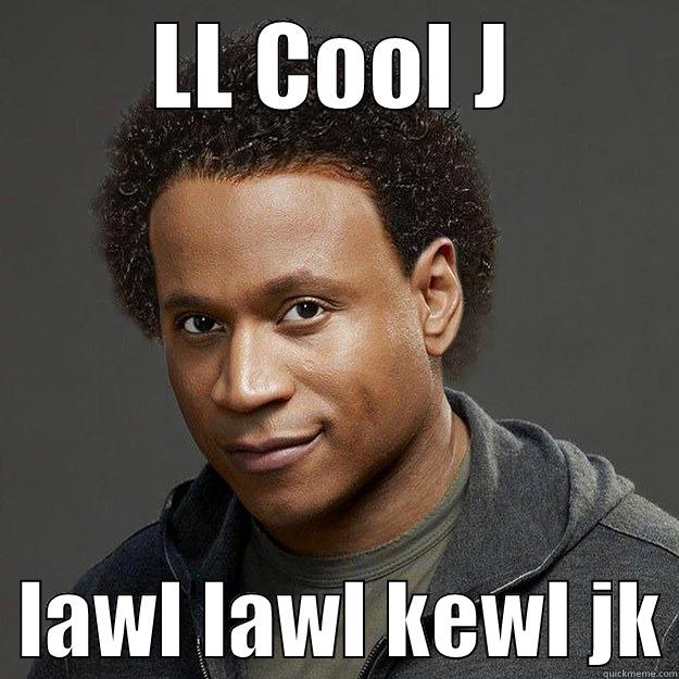 LL COOL J   LAWL LAWL KEWL JK Misc