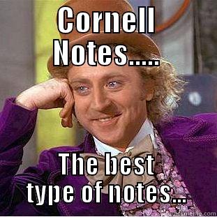 CORNELL NOTES..... THE BEST TYPE OF NOTES... Creepy Wonka