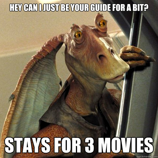 Scumbag jar jar memes quickmeme