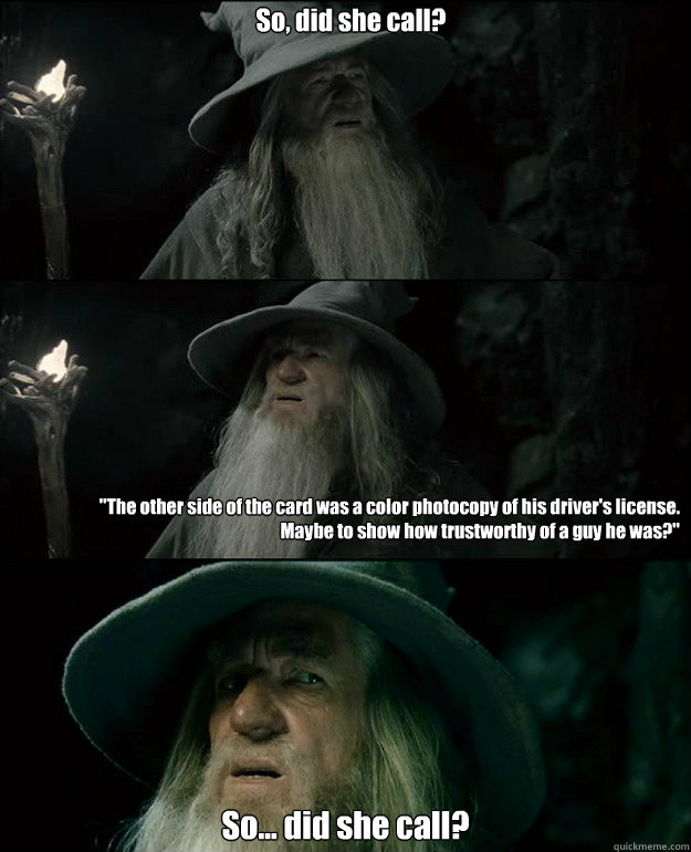 So, did she call? So... did she call? 