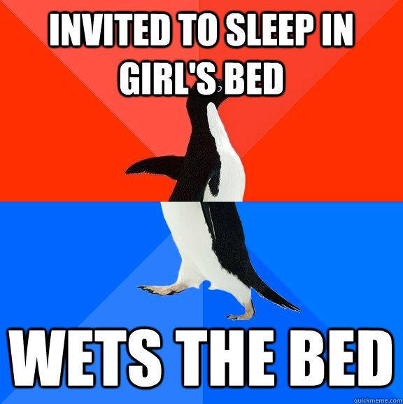 invited to sleep in girl's bed wets the bed  Socially Awesome Awkward Penguin