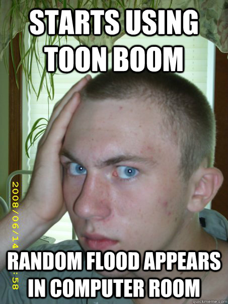 Starts using toon boom random flood appears in computer room  