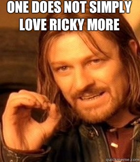 one does not simply
love Ricky more  One does not simply slide to unlock