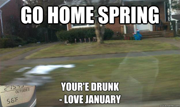 GO HOME SPRING Your'e Drunk
- Love January - GO HOME SPRING Your'e Drunk
- Love January  Misc