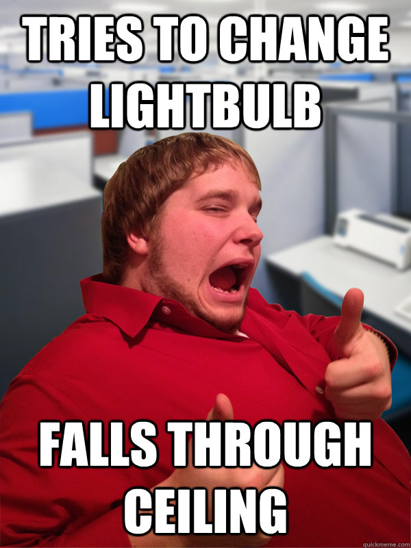 Tries to change lightbulb falls through ceiling  