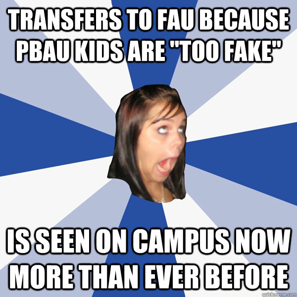 transfers to fau because pbau kids are 