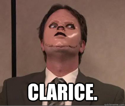  Clarice. -  Clarice.  Dwight Hannibal Schrute