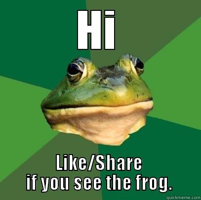 HI LIKE/SHARE IF YOU SEE THE FROG. Foul Bachelor Frog