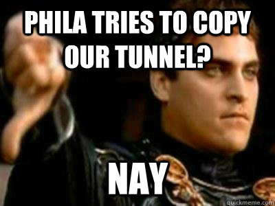 Phila tries to copy our tunnel? Nay  Downvoting Roman