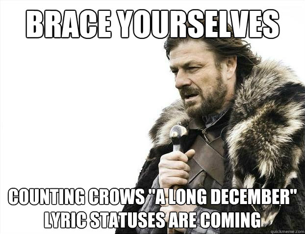 Brace Yourselves counting crows 